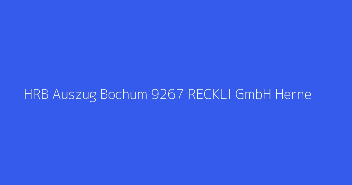 HRB Auszug Bochum 9267 RECKLI GmbH Herne